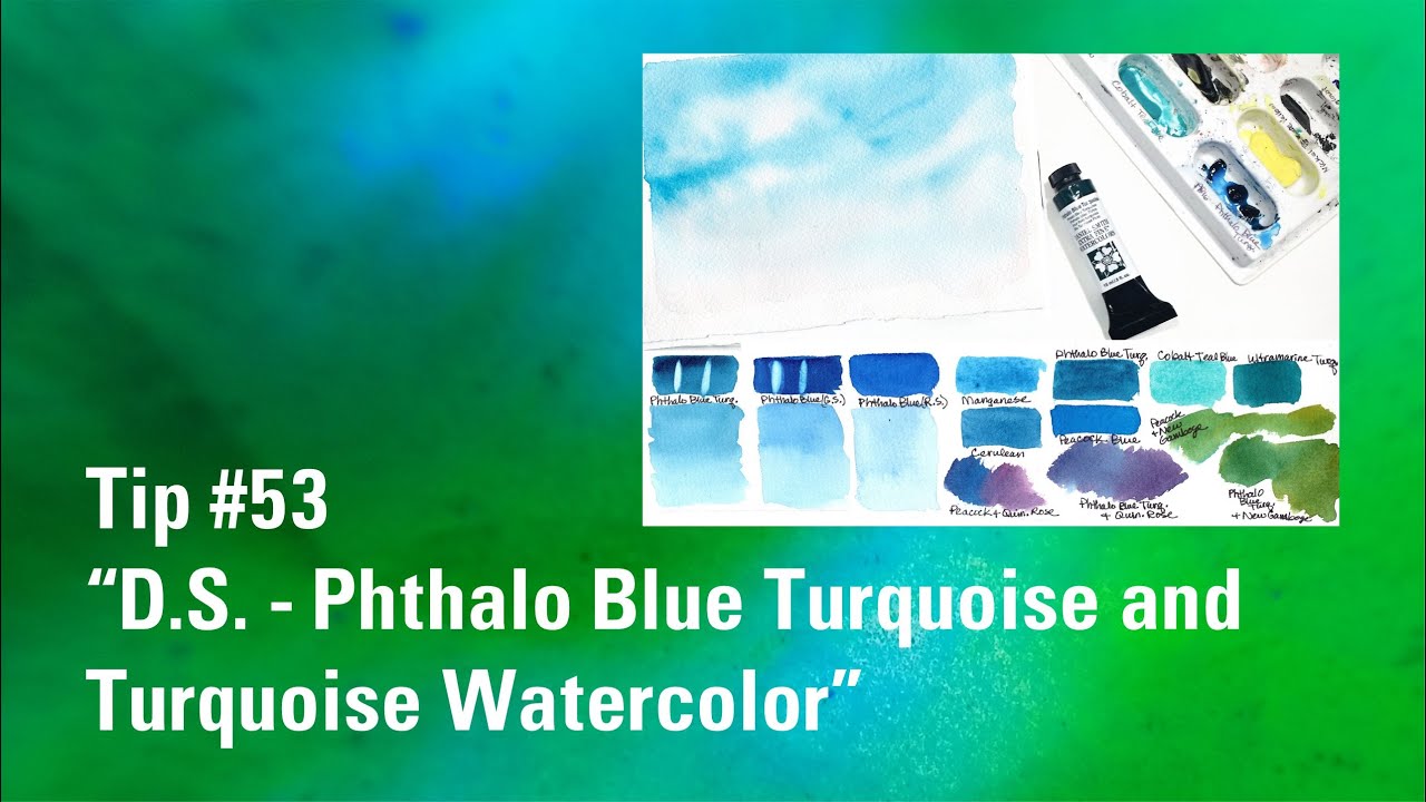 Phthalo Blue Turquoise Watercolor | Daniel Smith | Watercolour Painting Tip 53