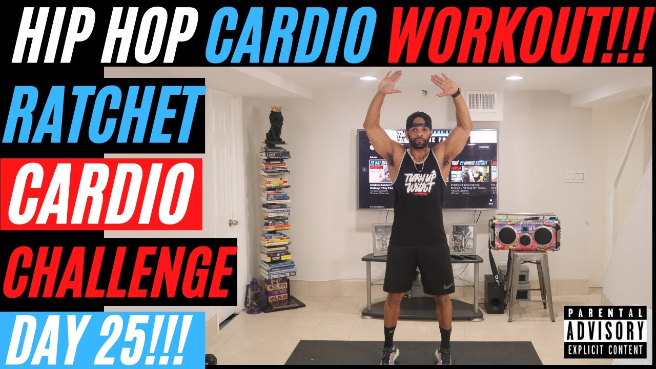 20 Minute Lit Hip Hop Home Workout Ratchet Cardio Challenge Day 25