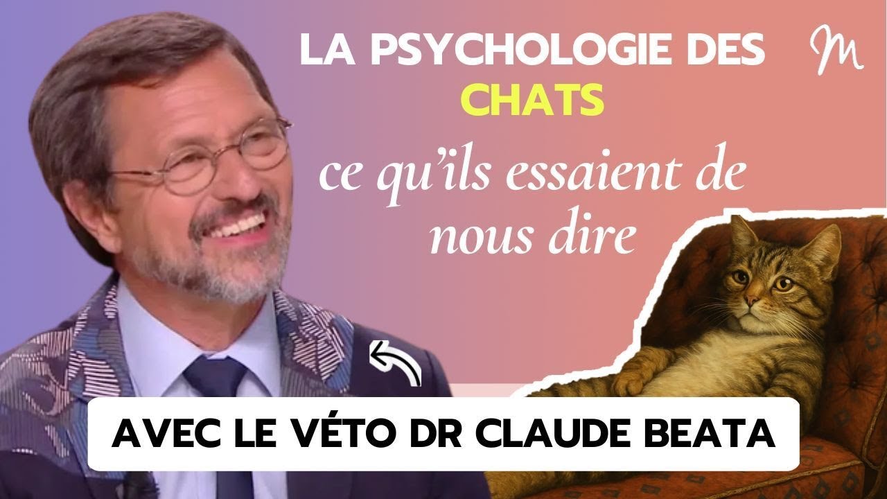 La psychologie des chats révélée par le vétérinaire comportementaliste Claude Béata #510