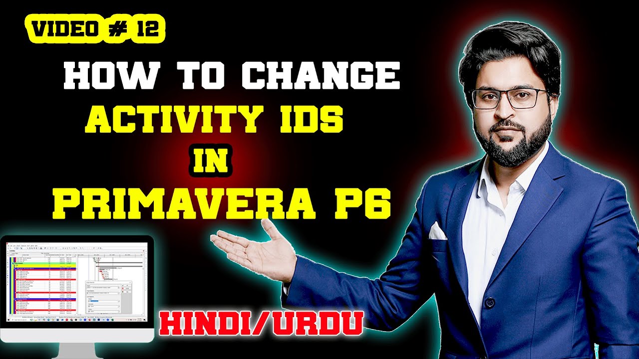 Changing Activity IDs in Primavera P6 - Why, When, & How