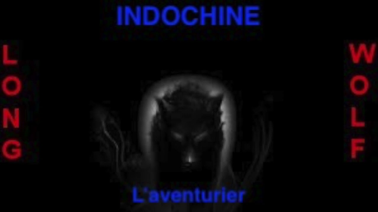 Indochine - L'aventurier - Extended Wolf