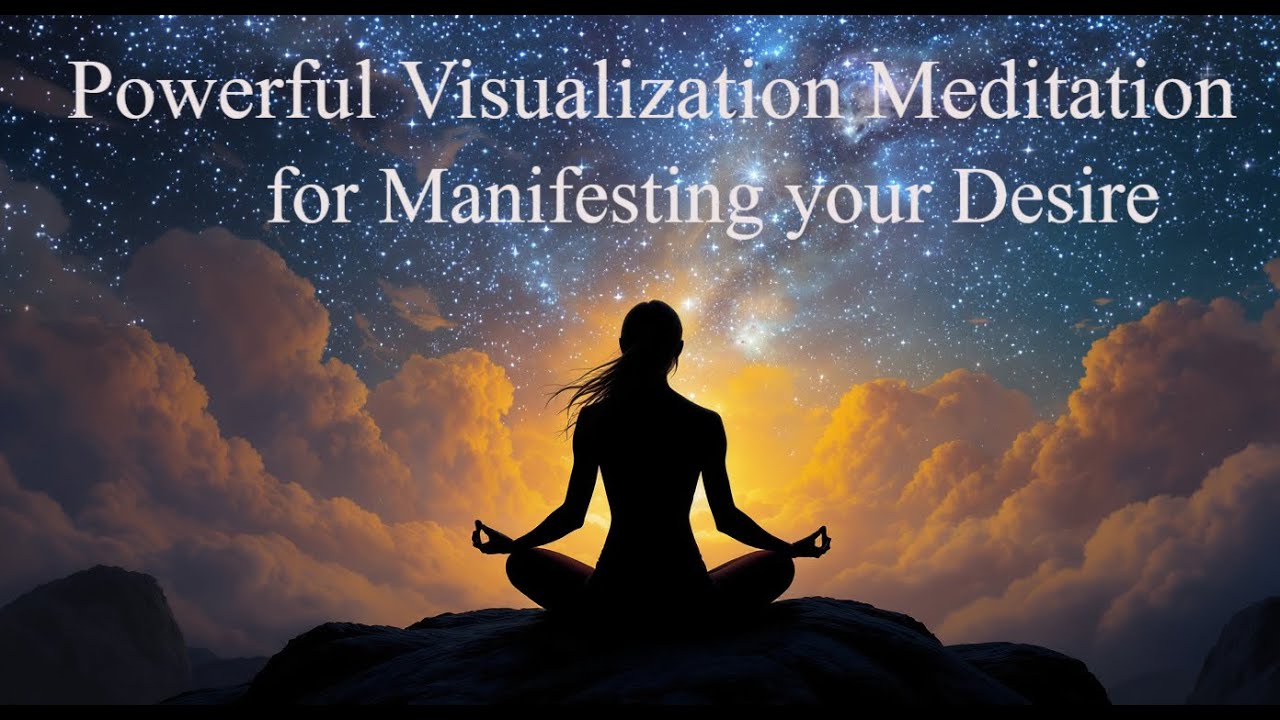 Powerful Visualization Meditation for Manifesting Your Desire 15-Minute Guided Meditation