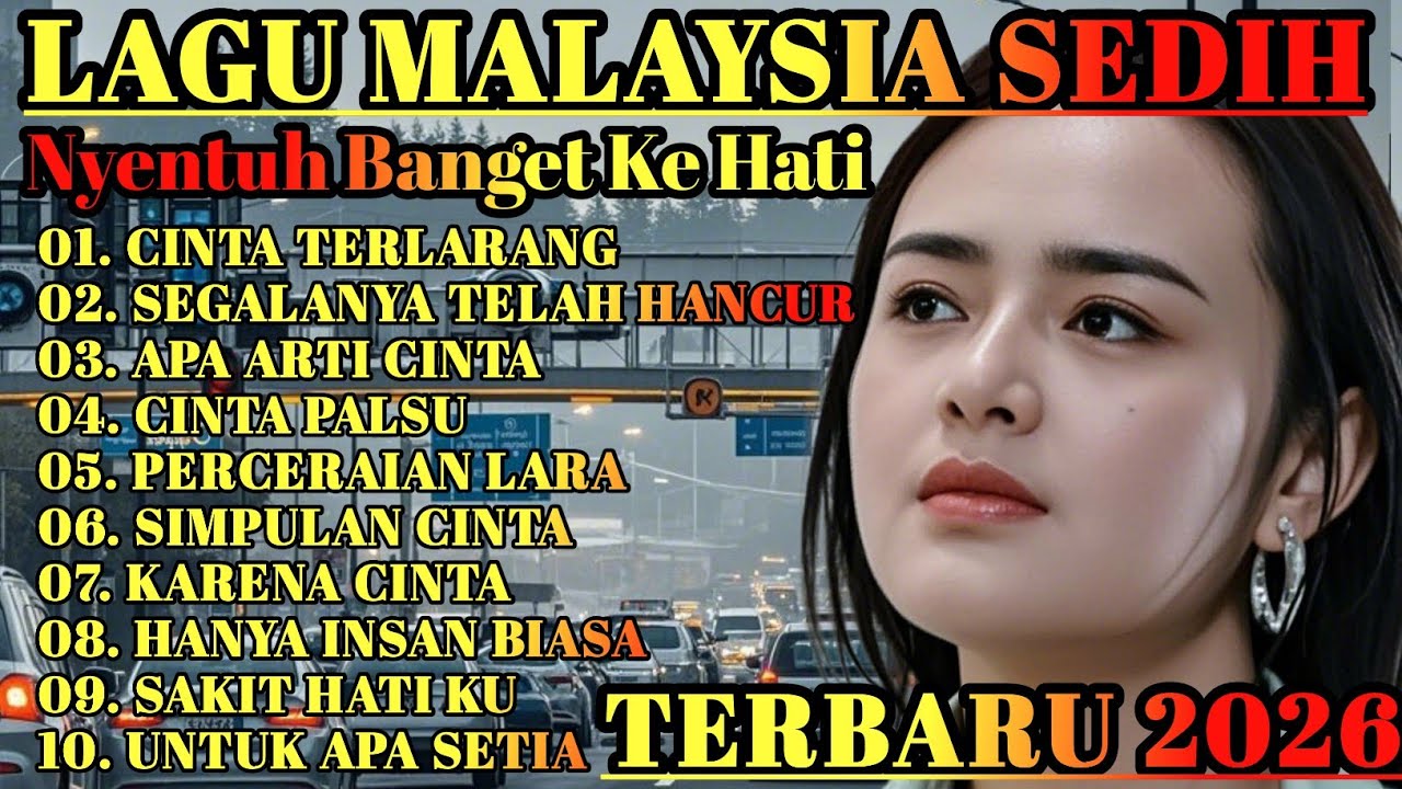 LAGU MALAYSIA SEDIH GALAU😭 PATAH HATI 💔 COCOK UNTUK MENEMANI HARI SANTAI/PERJALANAN 