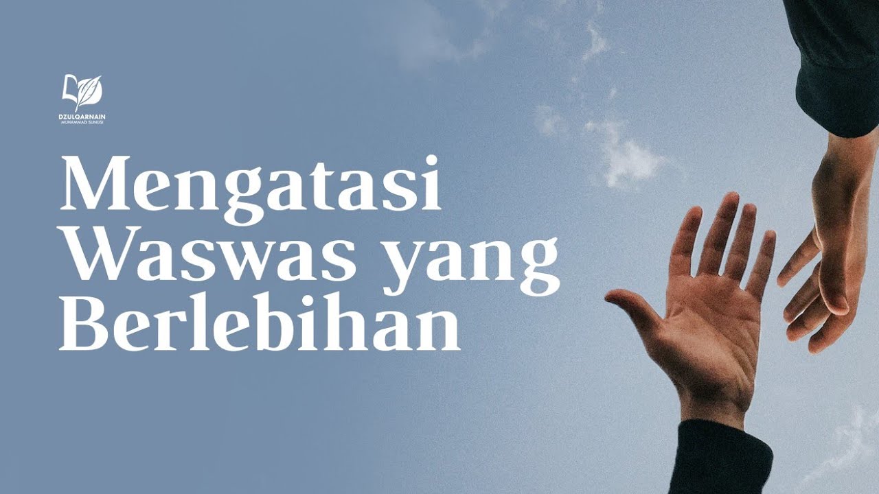 Mengatasi Waswas yang Berlebihan