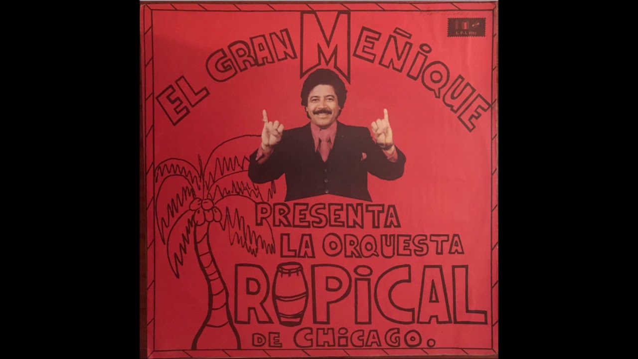 Con El Quinto Y La Conga - Meñique Y La OrquestaTropical  Chicago