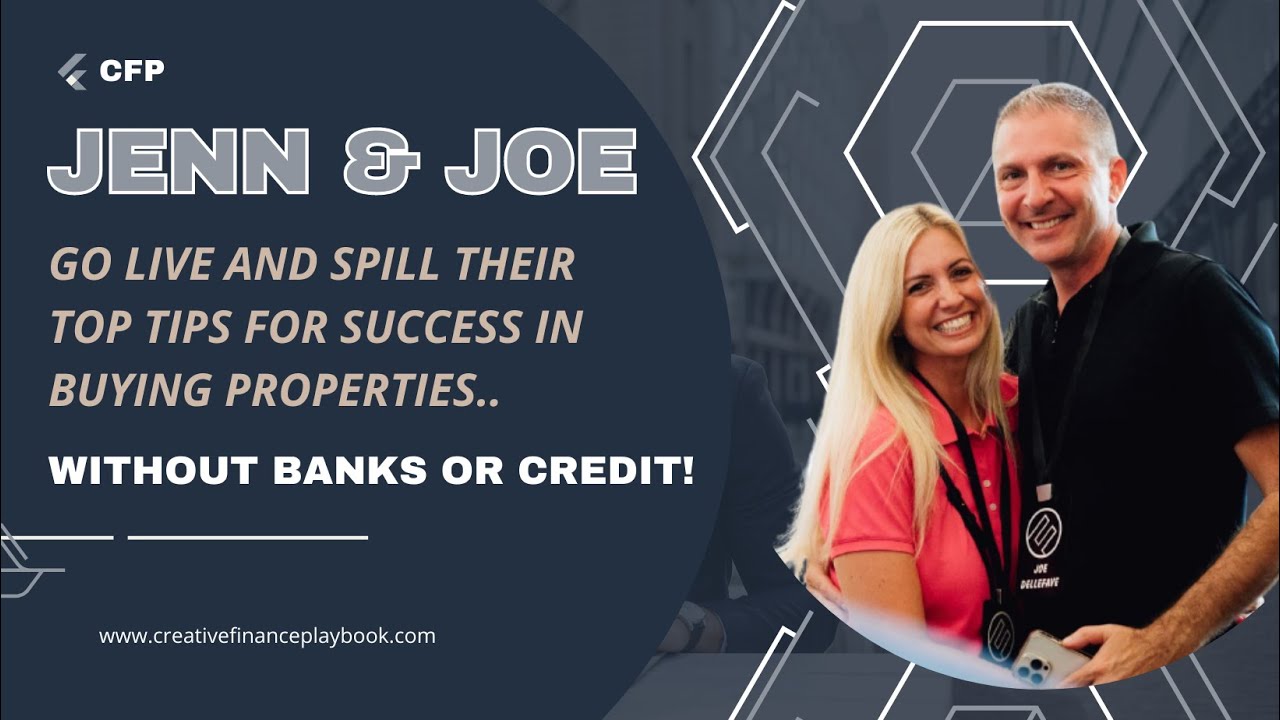 Jenn & Joe go live and spill their top tips for success in buying properties without banks or credit