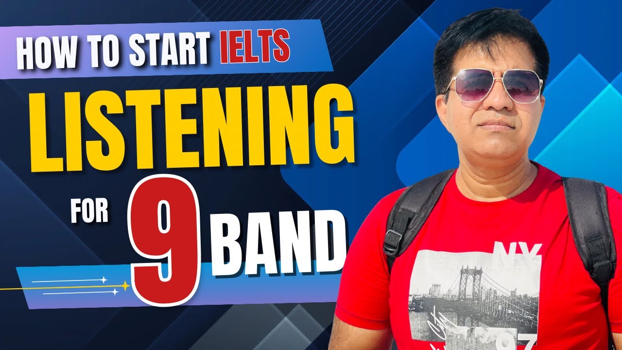 IELTS Listening - How To Start For Band 9 - Asad Yaqub