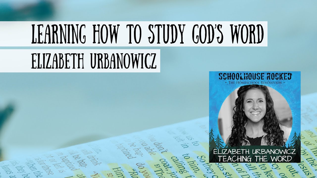 Learning How to Study God's Word - Elizabeth Urbanowicz