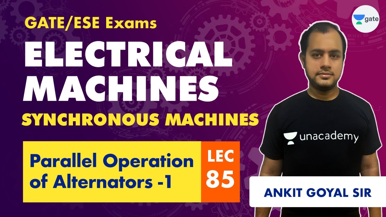 Electrical Machines| Lec 85 | Parallel Operation of Alternators -1 | GATE Electrical Engineering