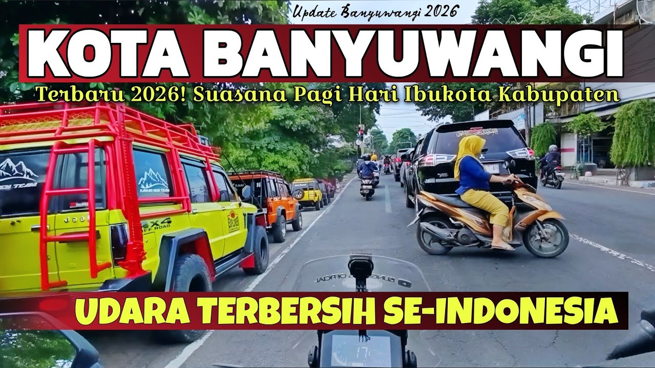 KOTA UDARA TERBERSIH SE-INDONESIA! Suasana Ibukota Kabupaten Banyuwangi Terbaru di Awal Tahun 2026