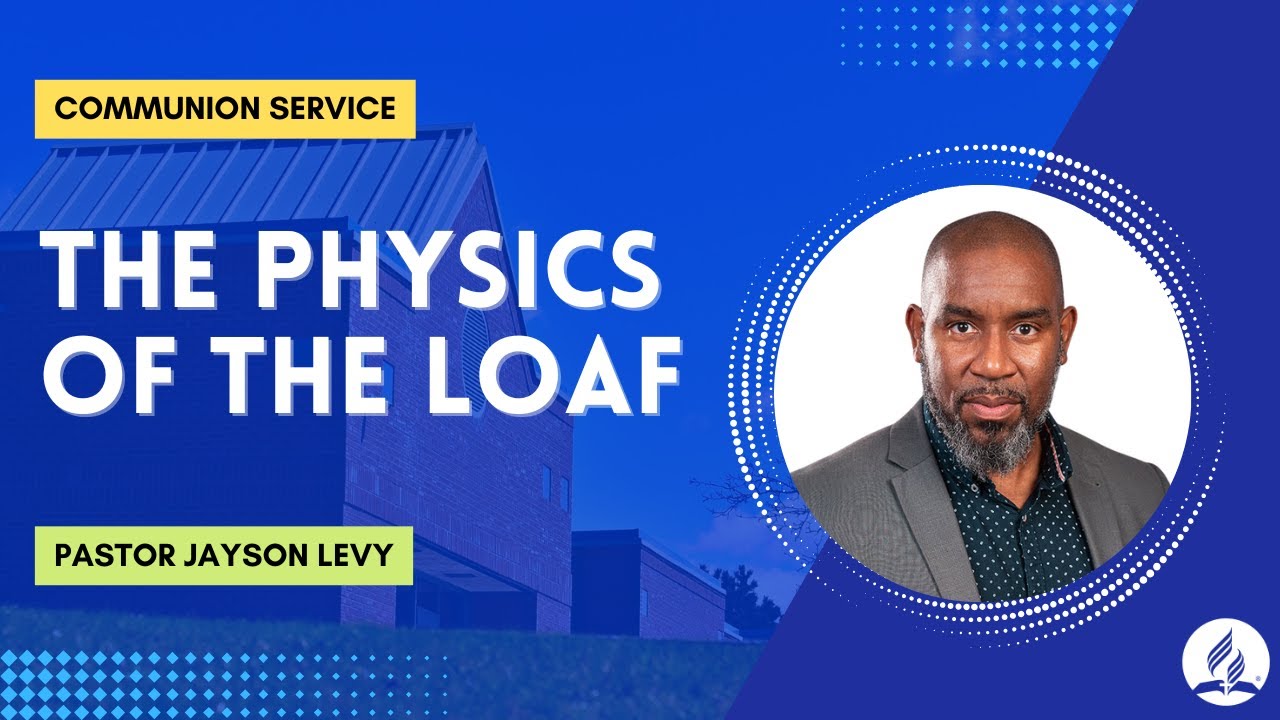 The Physics of the Loaf | Pastor Jayson Levy | January 24, 2026