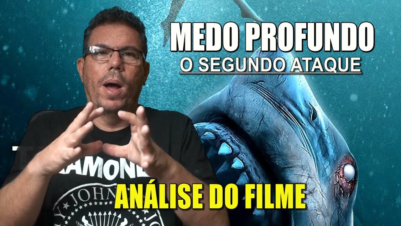 MEDO PROFUNDO: O SEGUNDO ATAQUE &ndash; AN&Aacute;LISE DO FILME