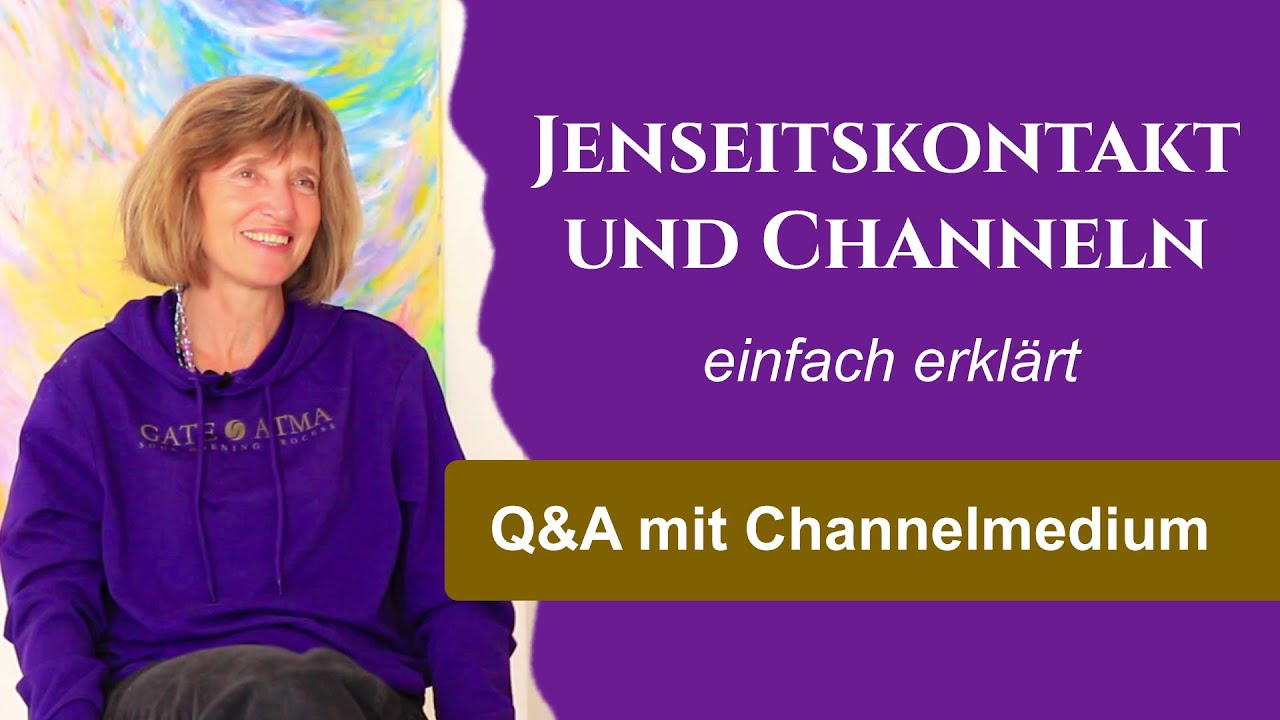 JENSEITSKONTAKT & CHANNELN einfach erkl&auml;rt: Q&A mit Channelmedium Kathrin Ennen