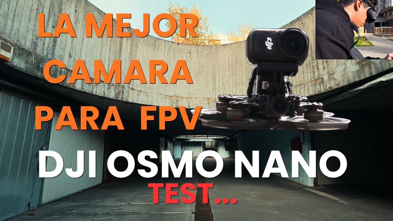 Probe la DJI OSMO NANO en mi drone Pavo 25v2 FPV - Para mi es la camara definitiva