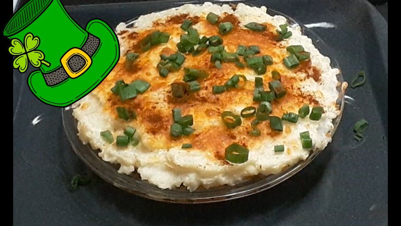 SHEPHERD'S PIE FOR ST.  PATRICK'S DAY
