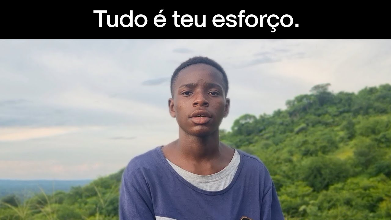 Tudo é teu esforço