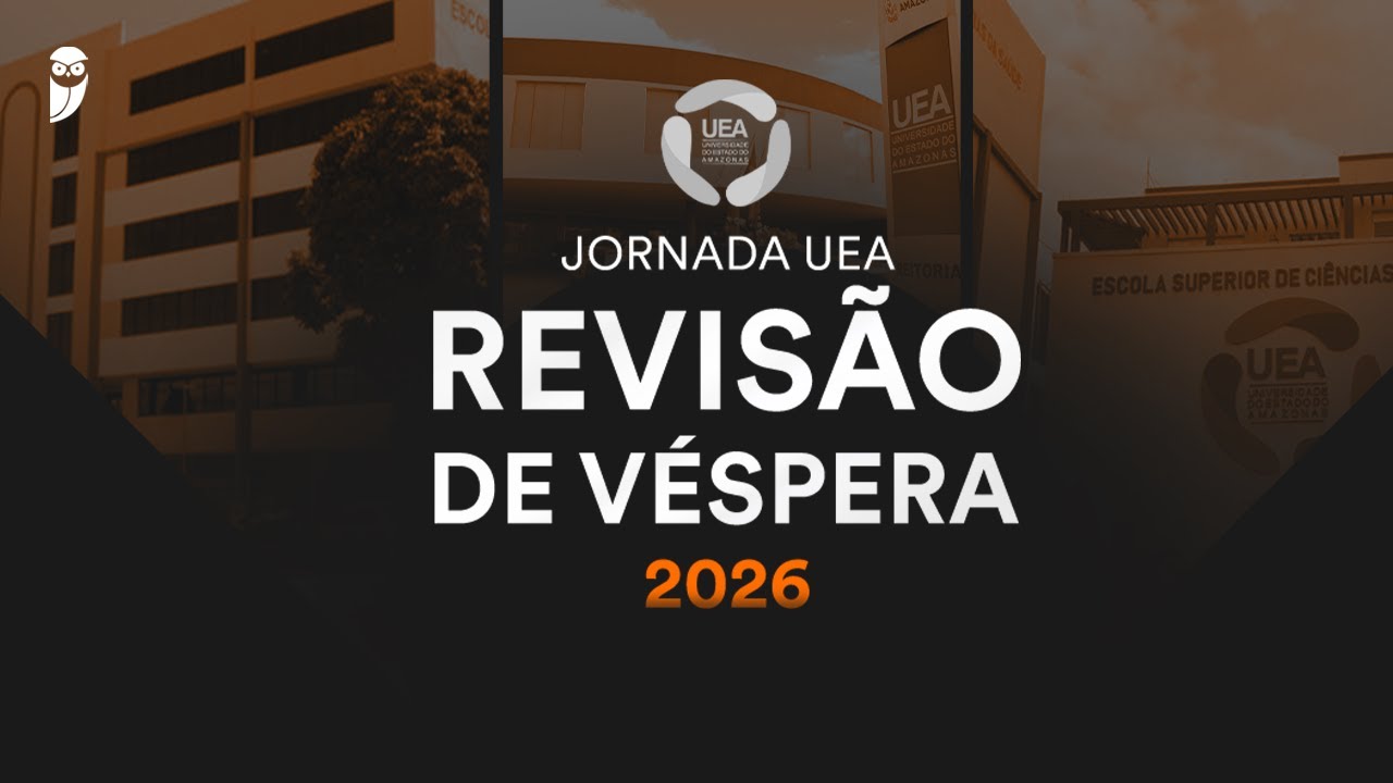 Revisão de Véspera UEA 2026