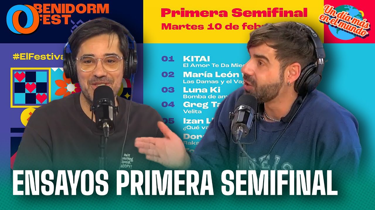 #UNDIAMAS | COMENTAMOS LOS ENSAYOS DE LA PRIMERA SEMIFINAL DEL BENIDORM FEST