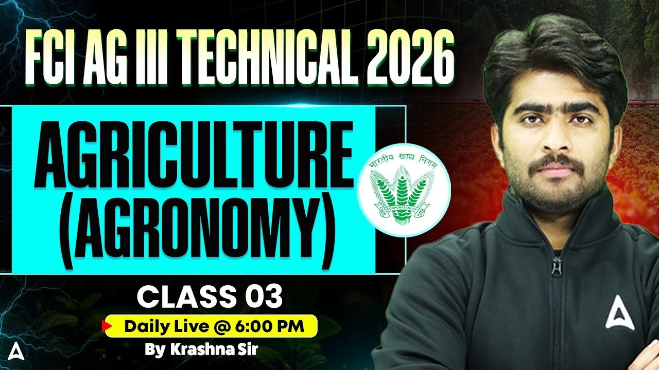 FCI AG III Technical Classes 2026 | FCI AG III Agronomy Theory & Questions | Agronomy By Krashna Sir