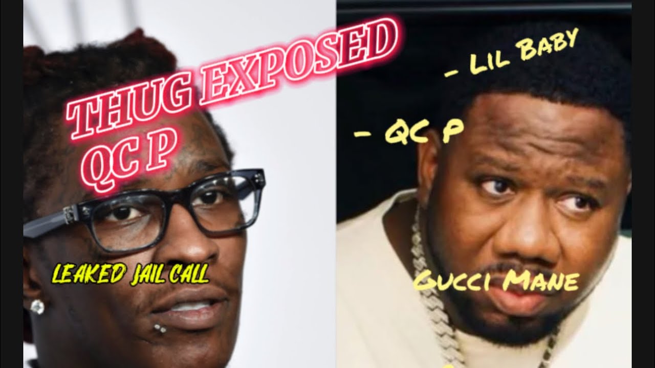 Young Thug Jail Call LEAK! QC P Snaked Lil Baby 👀🔥 