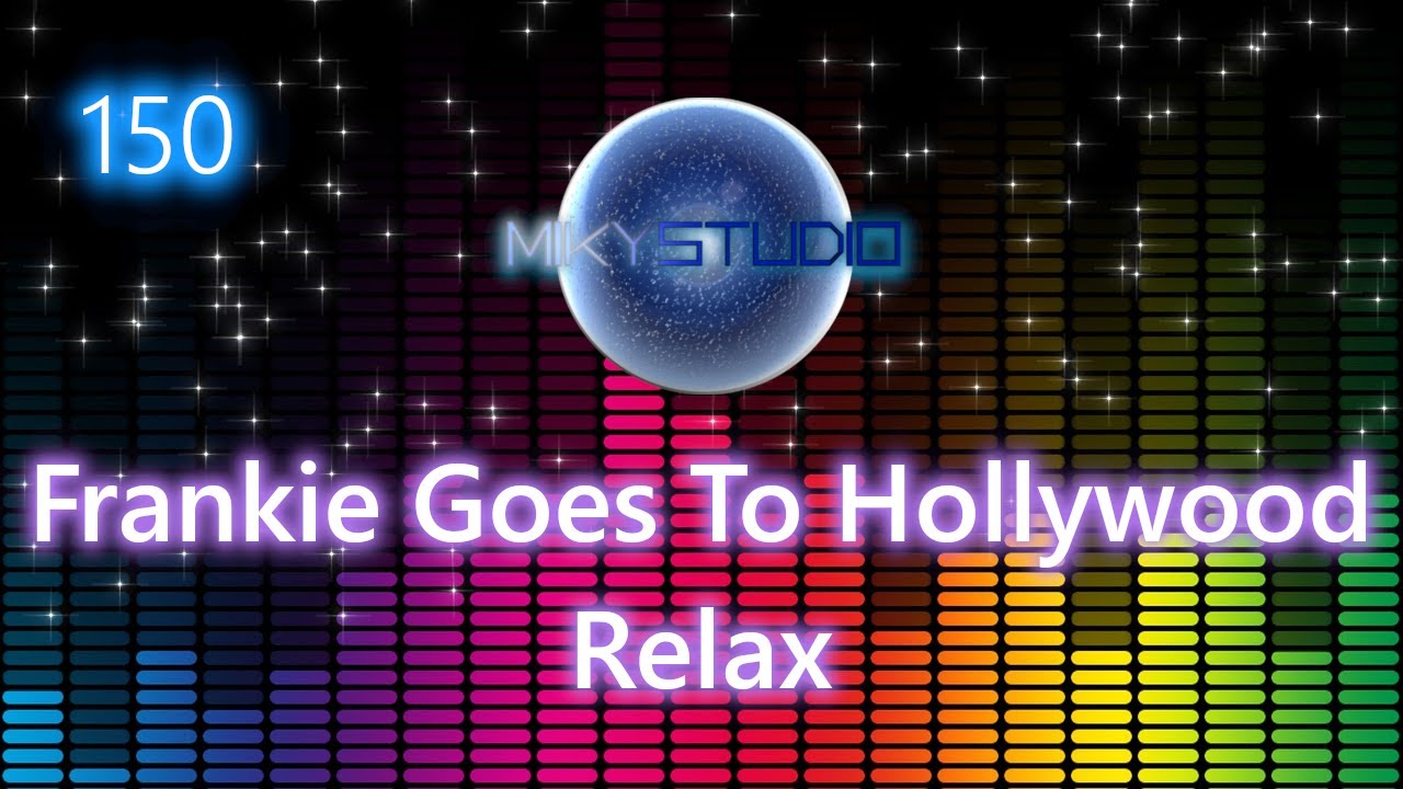 Frankie Goes To Hollywood - Relax (Miky Studio cover)