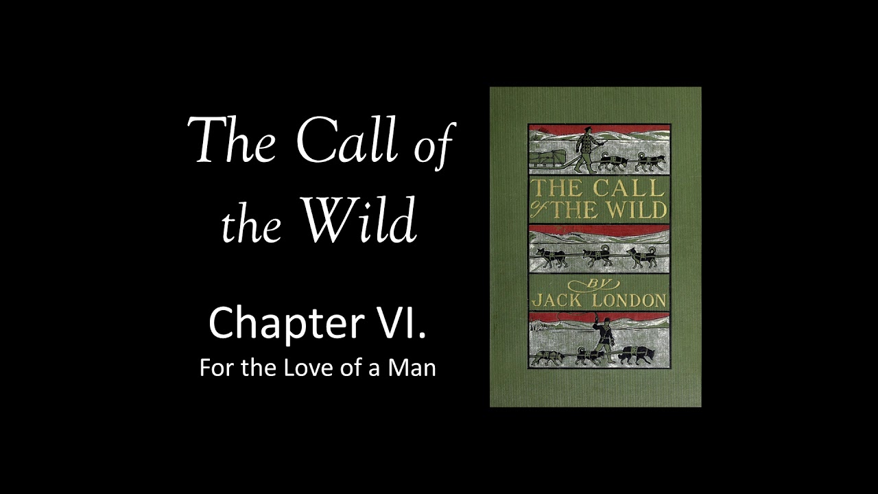 The Call of the Wild Audio Book - Chapter 6