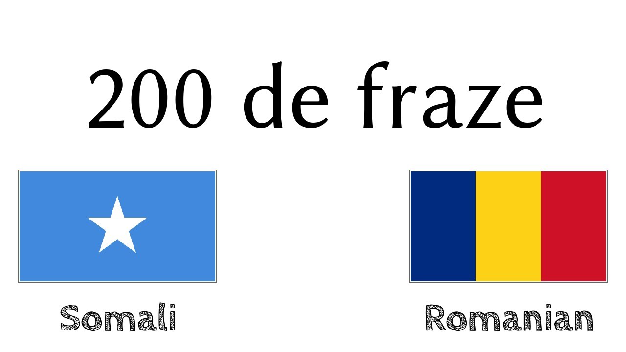 200 de fraze - Somaleză - Rom&acirc;nă