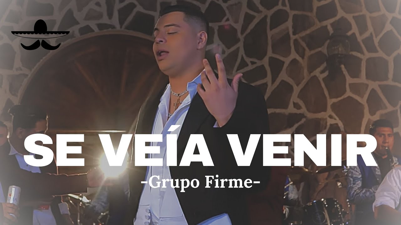 Grupo Firme - Se Veía Venir (LETRA)