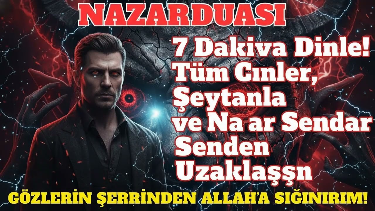 7 Dakika Dinle! Nazar Bozan En G&uuml;&ccedil;l&uuml; Dua ile G&uuml;n Boyu Korunma Sağla