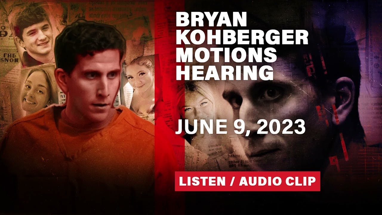 LISTEN: Bryan Kohberger June 9 motion court hearing