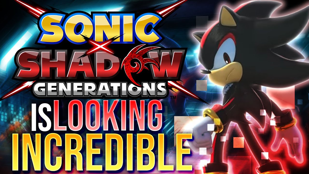 Sonic x Shadow Generations Looks INSANE!
