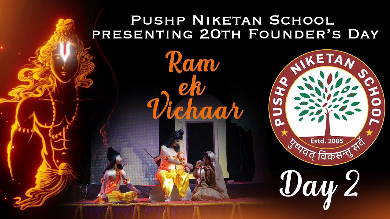 Ram Ek Vichar - Pushp Niketan School 20th Founders Day - 2025