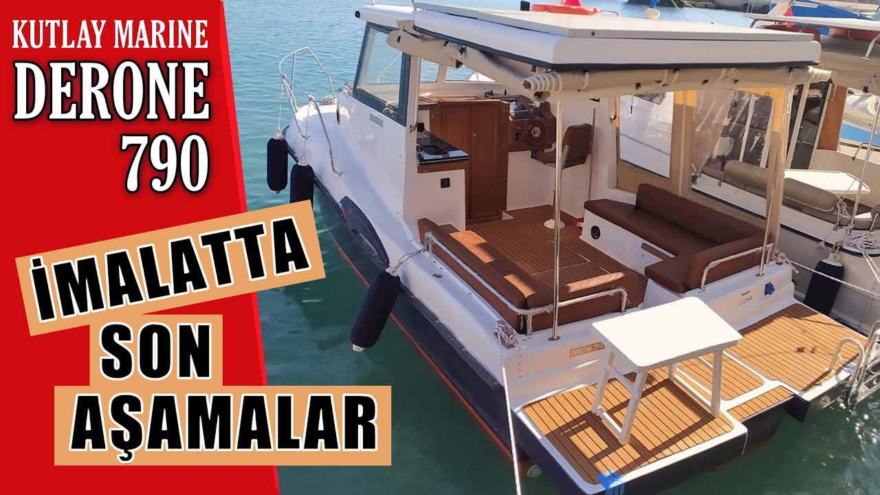 ✅ DERONE 790  👉İmalatta Son Aşamalar. 💥Kutlay Marine💥.