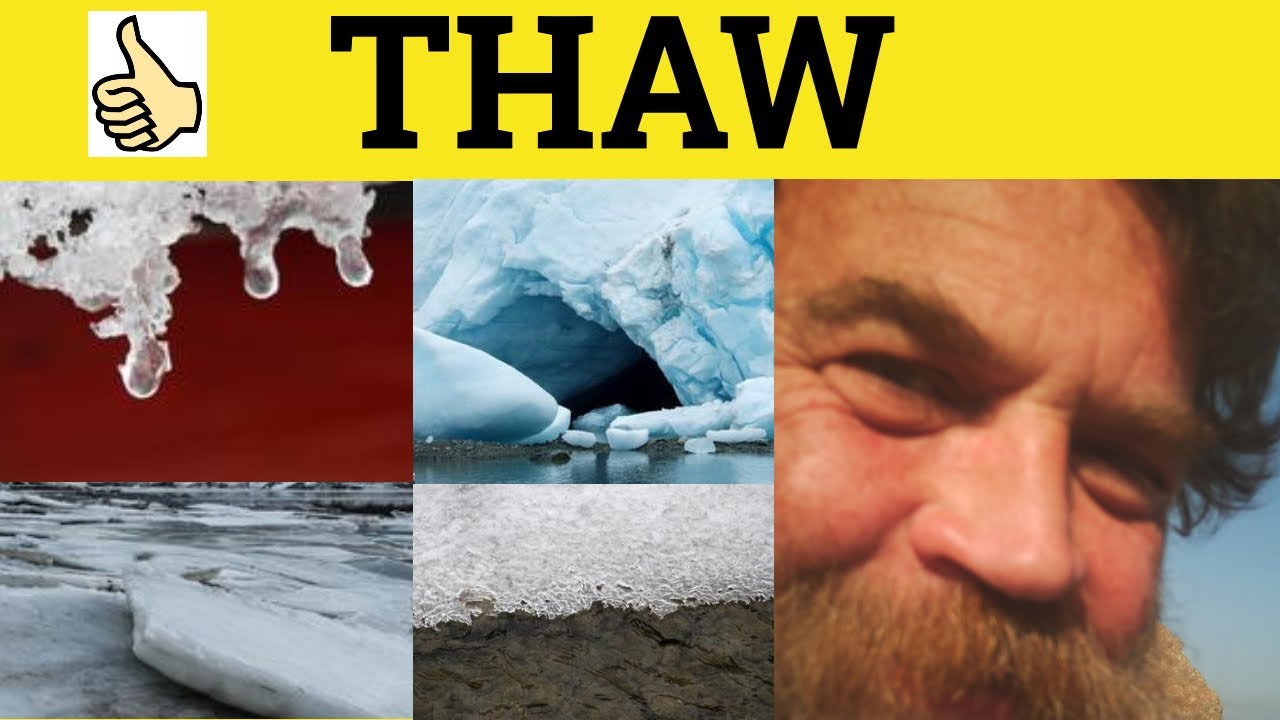 🔵 Thaw - Thaw Meaning - Thaw Examples - Thaw Definition - GRE 3500 Vocabulary