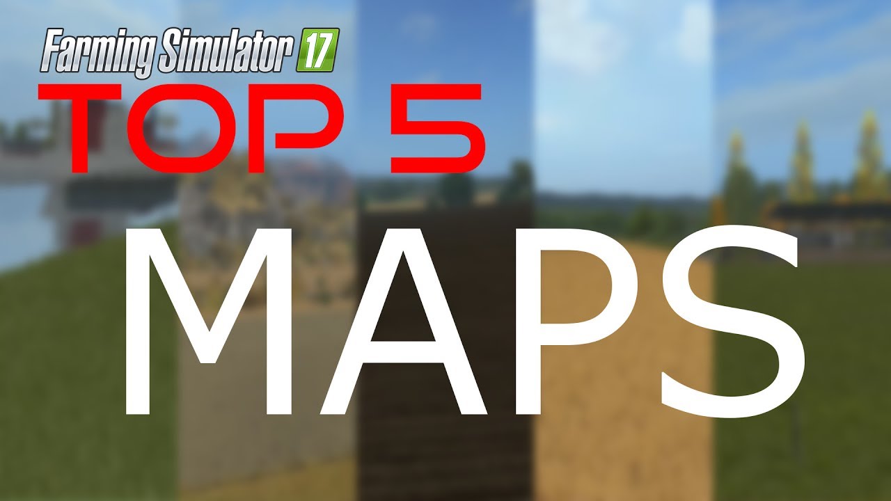 FARMING SIMULATOR 17 TOP 5 - MAP