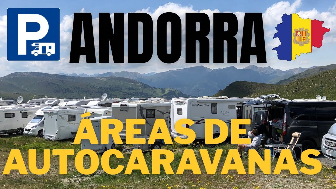 Parking autocaravanas Andorra la Vella 2025: gratis, de pago o con servicios