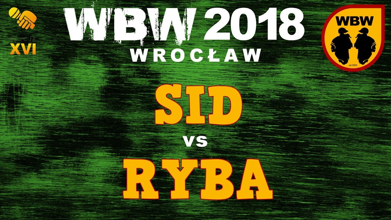Ryba 🆚 Sid 🎤 WBW 2018 Wrocław (freestyle rap battle) P&oacute;łfinał