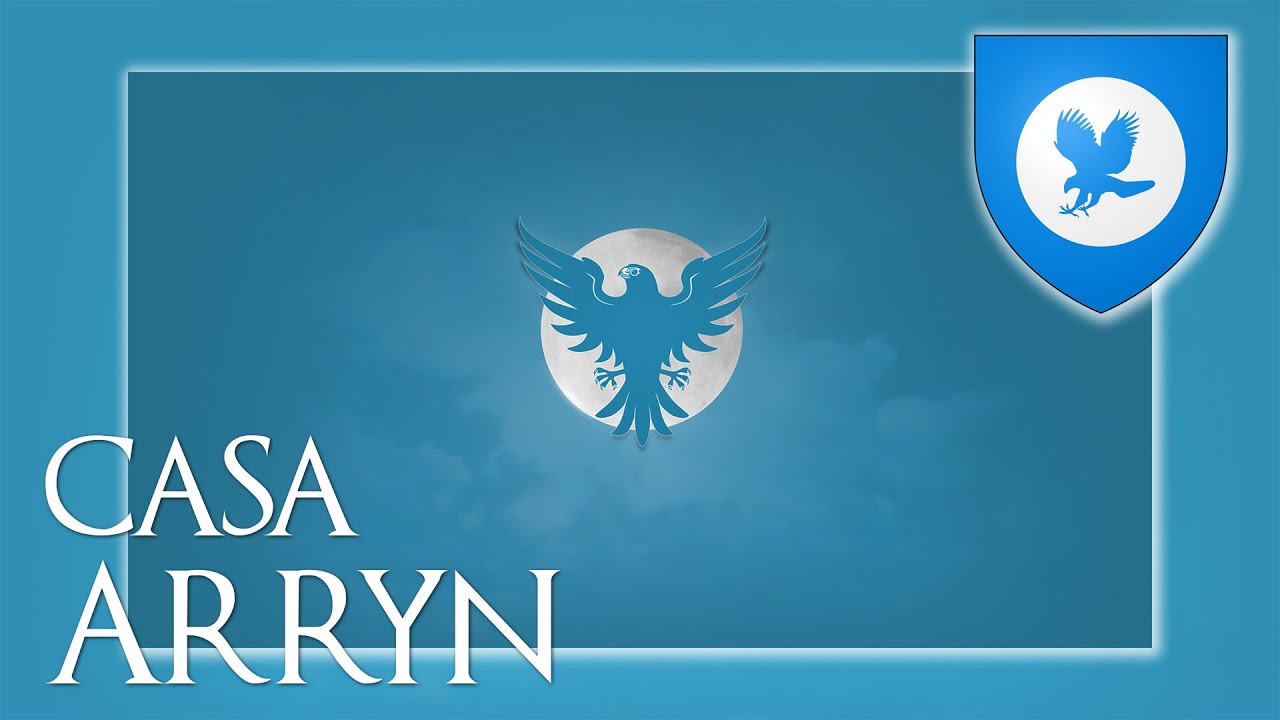 Casa Arryn - ASOIAF casate