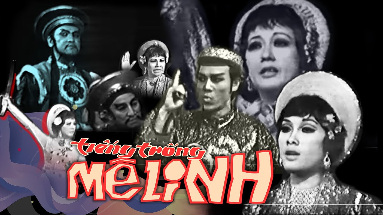 Cải lương kinh điển -  TIẾNG TRỐNG MÊ LINH | Thanh Nga - Thanh Sang - Văn Ngà - Bảo Quốc - Hùng Minh