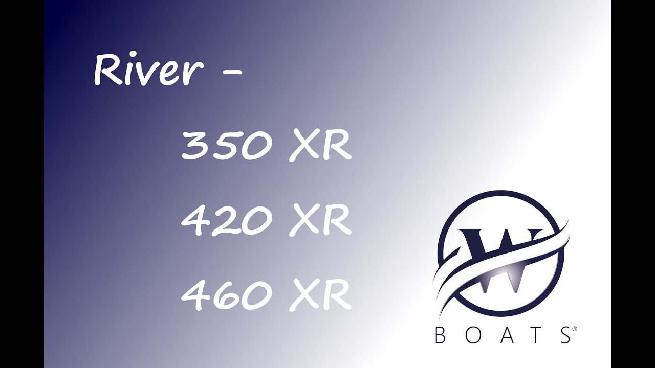 Riverboats 350, 420 XR, 460 XR