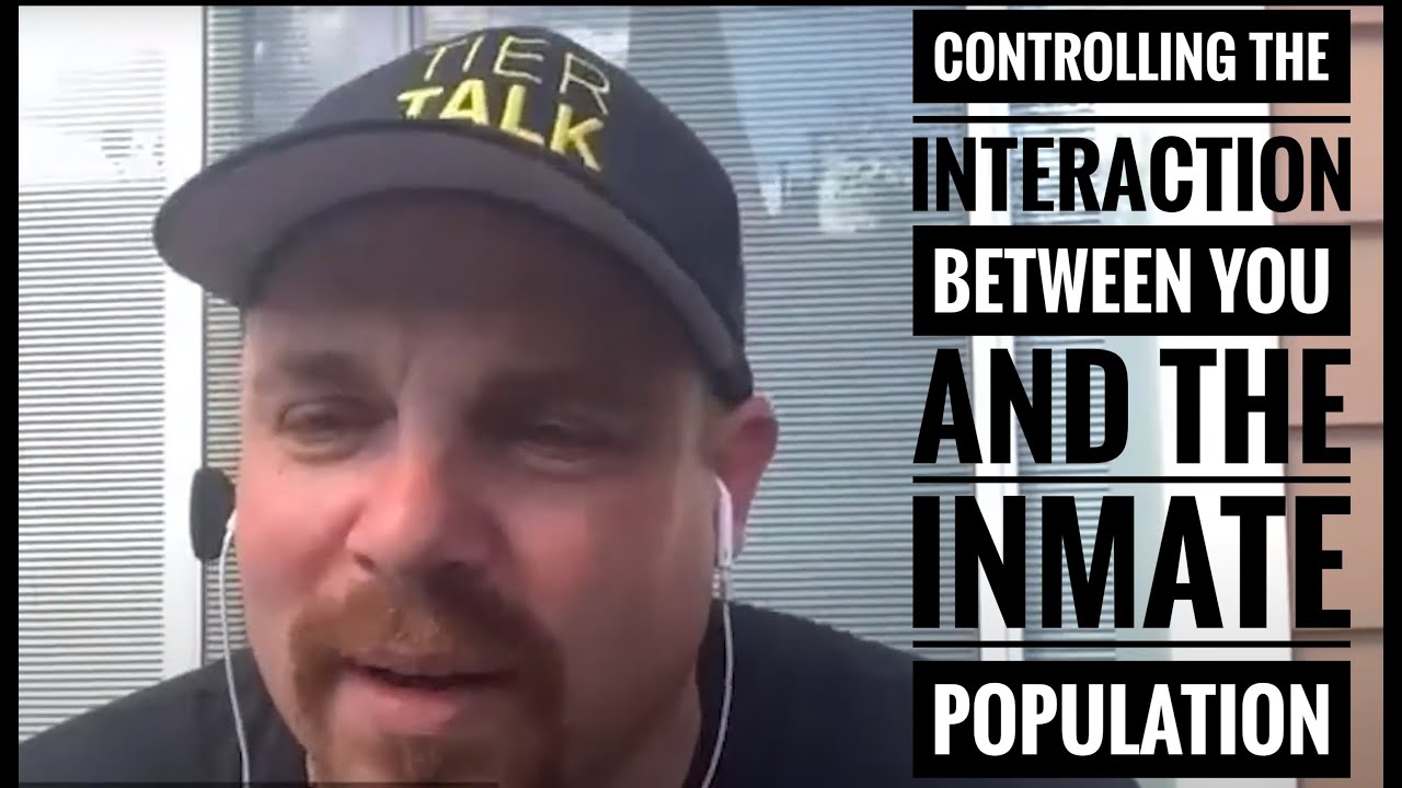 Controlling the Interaction Between You and the Inmate Population