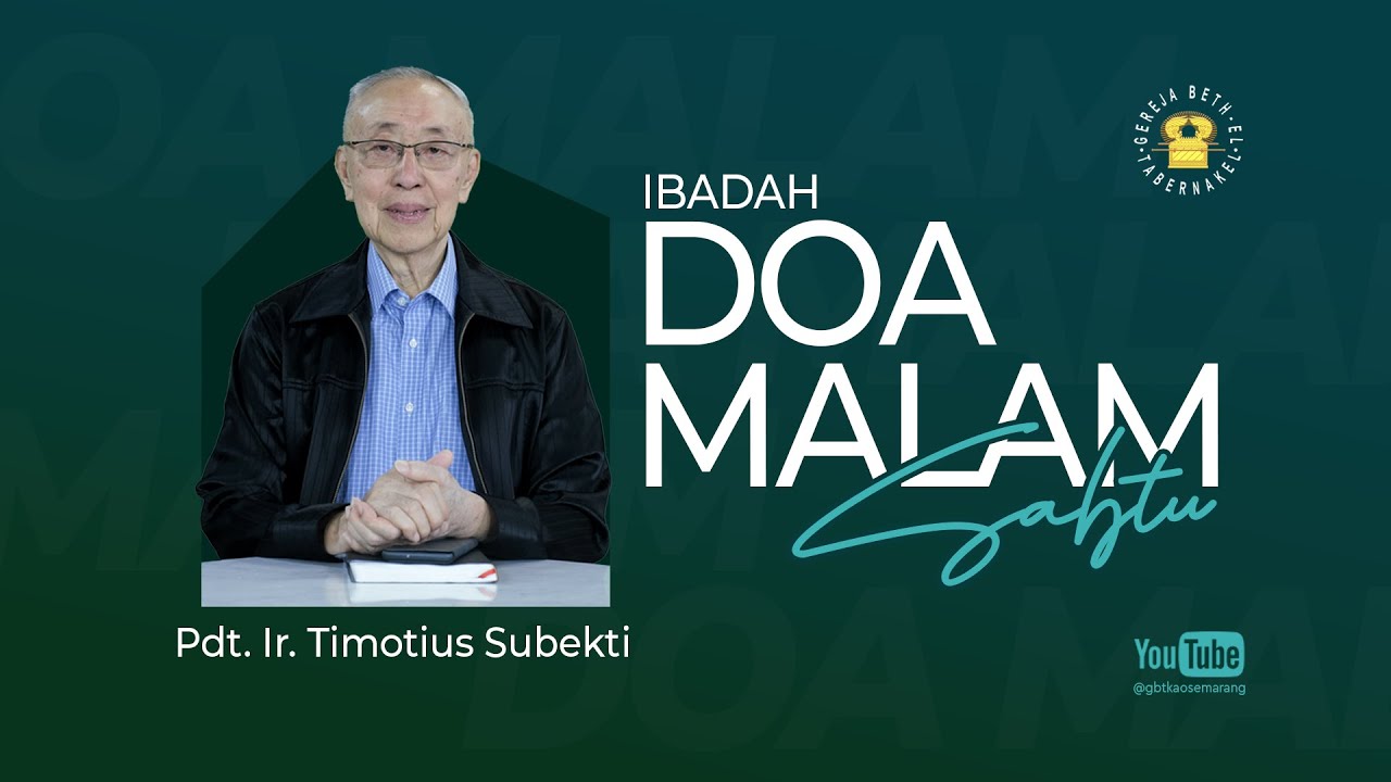 Pdt. Ir. Timotius Subekti - DOA MALAM SABTU - GBTKAO - 11.10.2025