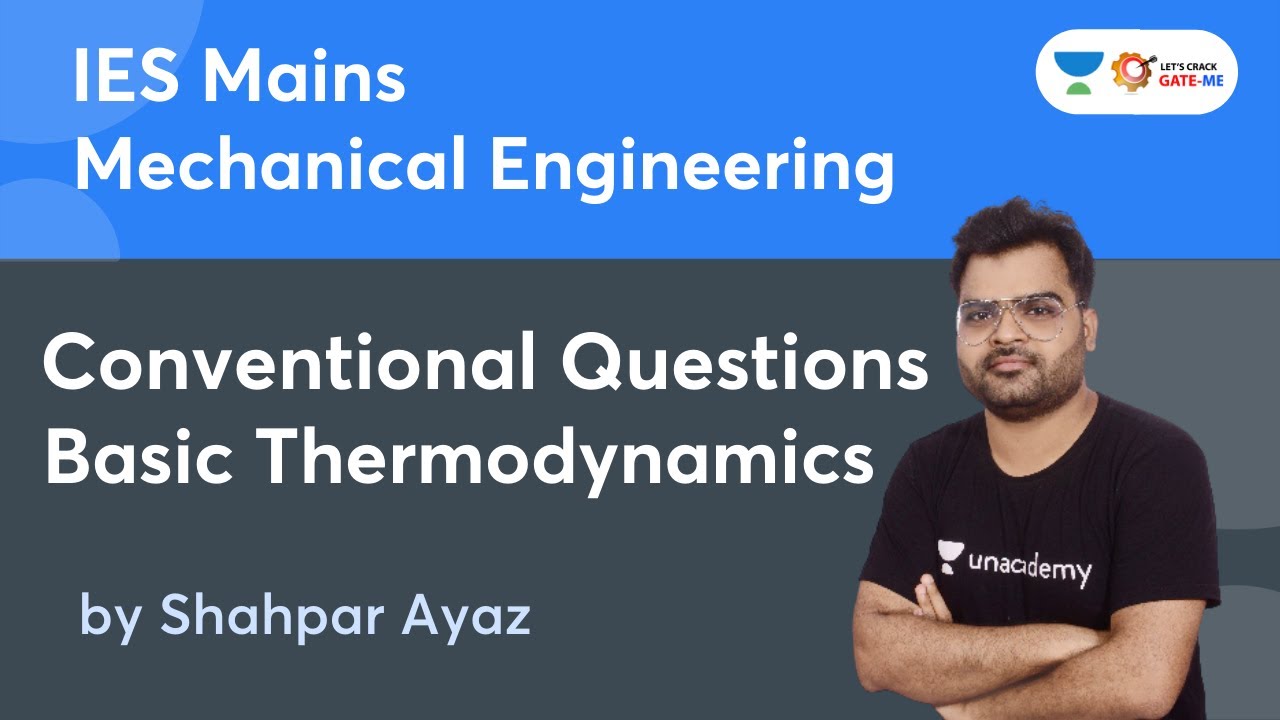 IES Mains 2022 I L - 1 I Basic Thermodynamics I Conventional Questions | Shahpar Ayaz