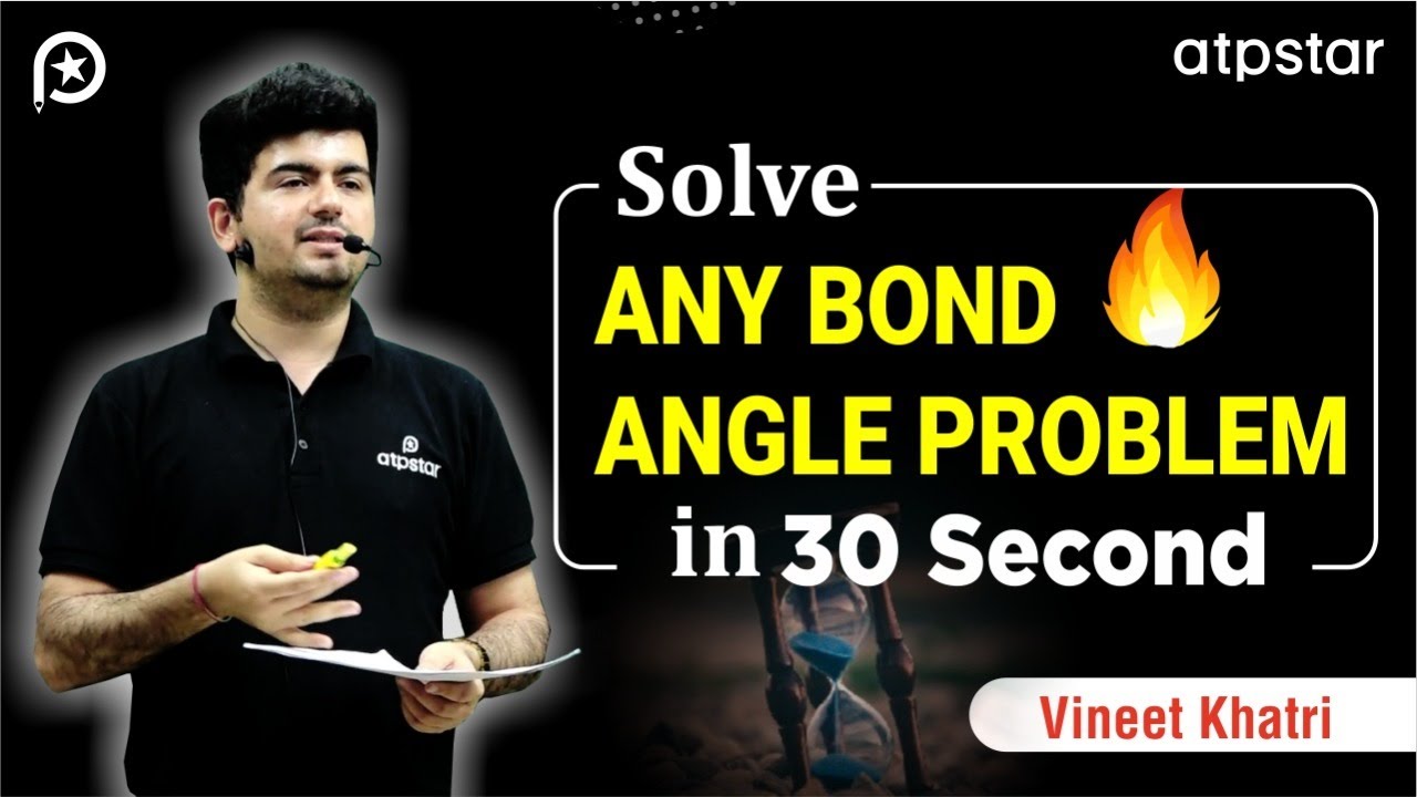 Bond angle Trick in Chemical bonding | IIT JEE & NEET  | Vineet Khatri | ATP STAR