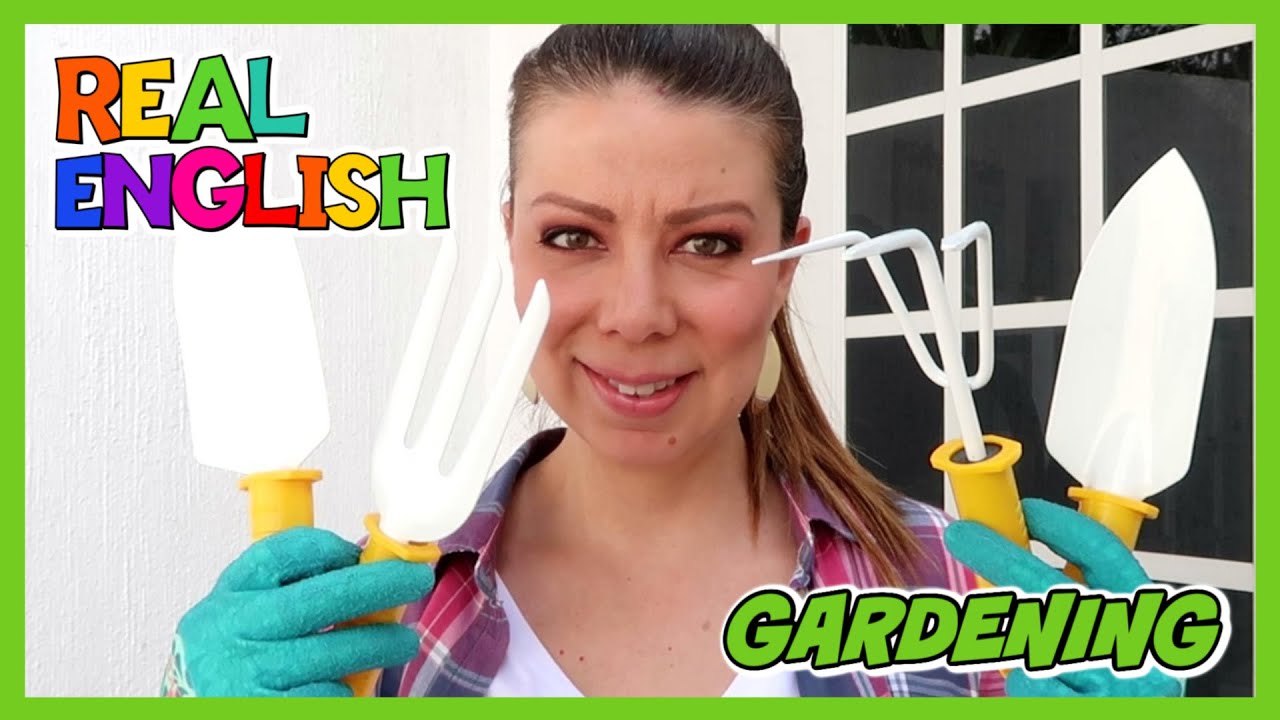 🌺 INGLÉS EN LA VIDA REAL - EPISODIO 13: GARDENING