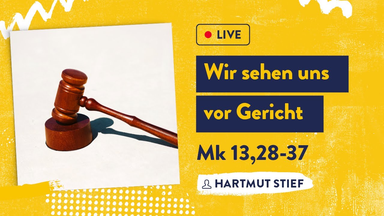 Wir sehen uns vor Gericht. | Gottesdienst am  20.11.2022