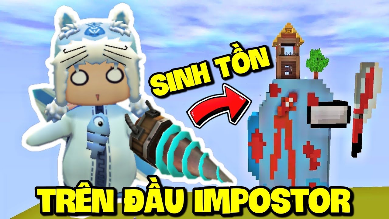 Meowpeo thử thách sinh tồn trên đầu Impostor Among Us trong Mini World