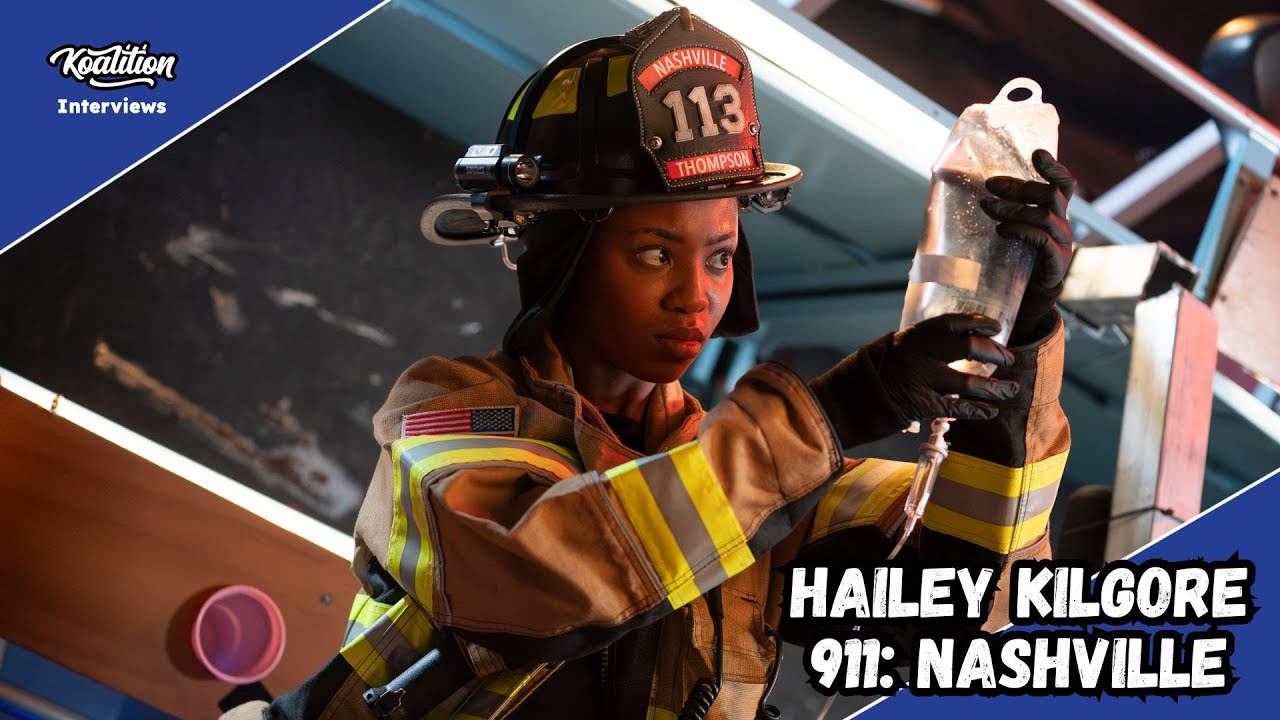 Hailey Kilgore On Playing A Gospel-Singing Firefighter & The Importance of Music In 911: Nashville