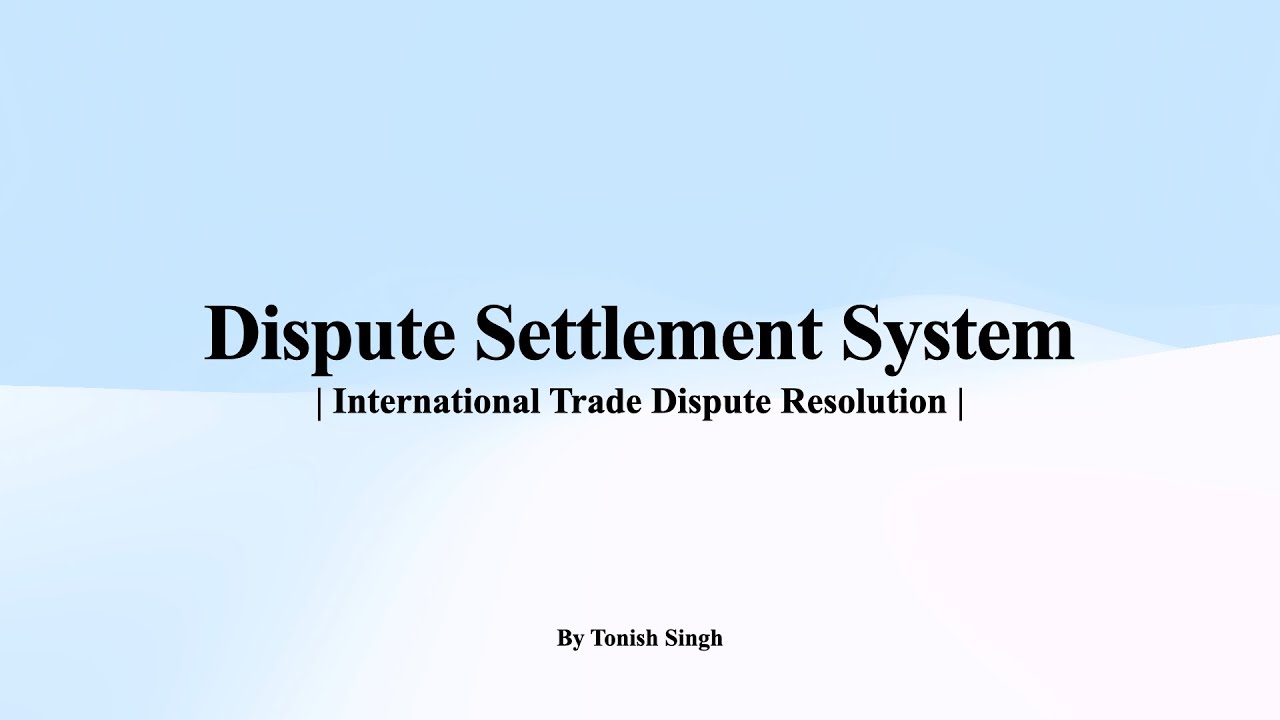 Dispute Settlement System