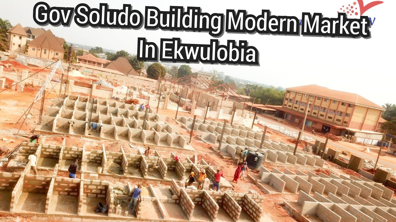 Gov Soludo Building Modern Market In Ekwulobia